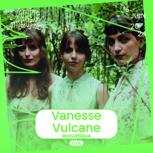 Jardins Amplifiés 2024 - Vanesse Vulcane