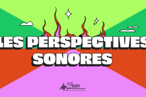 Perspectives Sonores 2024 - AGI-SON